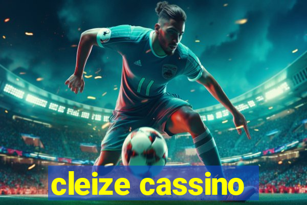 cleize cassino